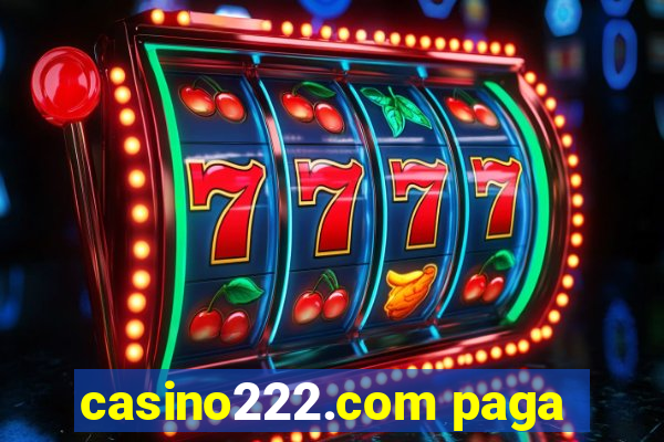 casino222.com paga